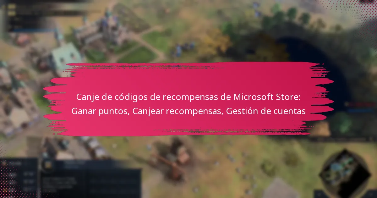 Canje de códigos de recompensas de Microsoft Store: Ganar puntos, Canjear recompensas, Gestión de cuentas